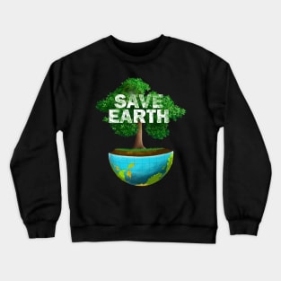 Save Earth Crewneck Sweatshirt